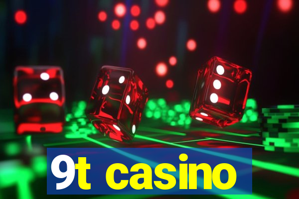 9t casino